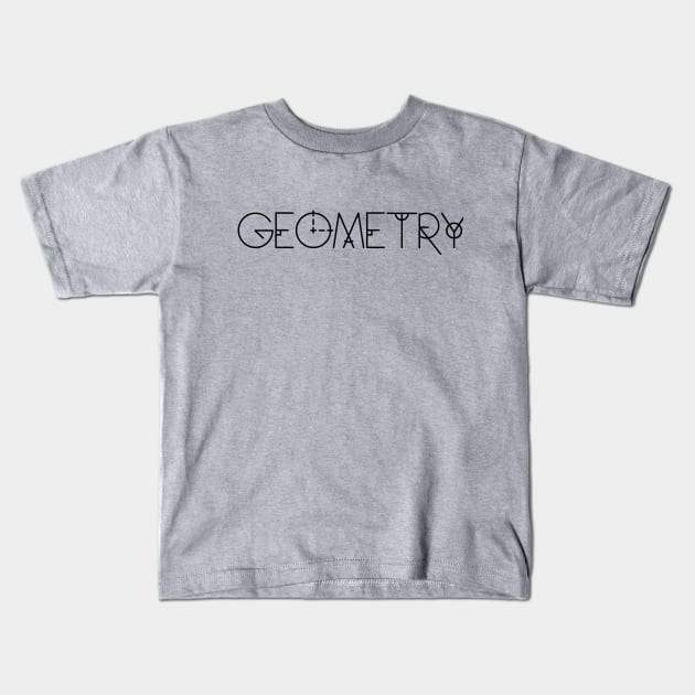 Geometry is the best Kids T-Shirt by Arpi Design Studio